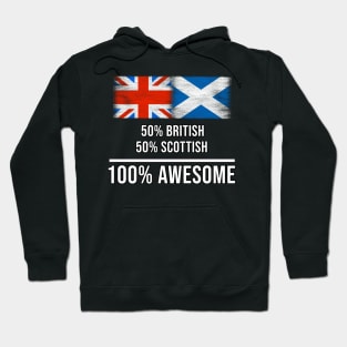 50% British 50% Scottish 100% Awesome - Gift for Scottish Heritage From Scotland Hoodie